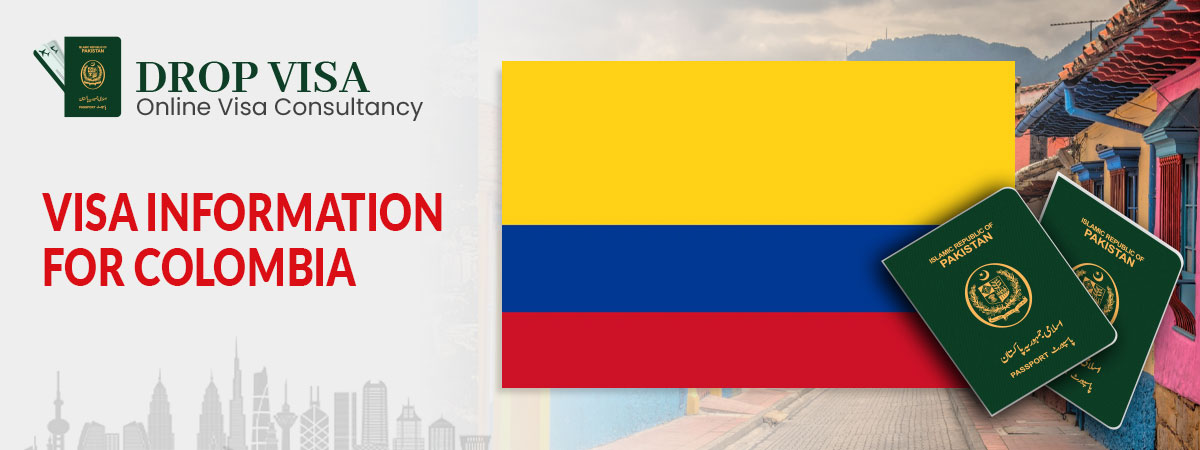 Colombia visa requirements for pakistani passport
