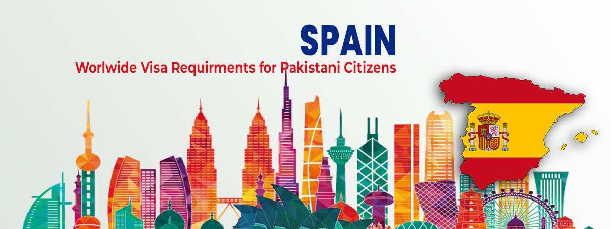 Spain visa requirements for pakistani passport