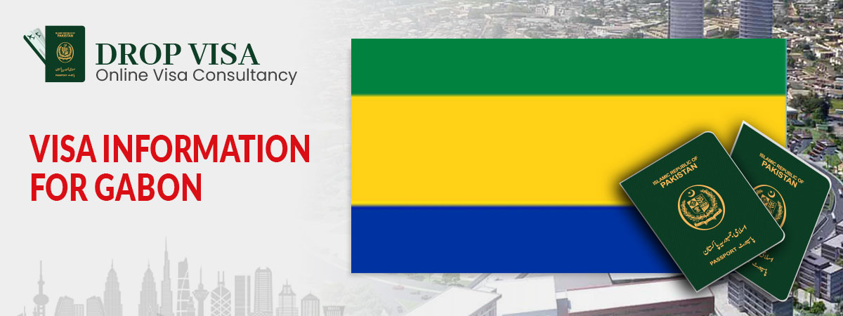 Gabon visa requirements for pakistani passport