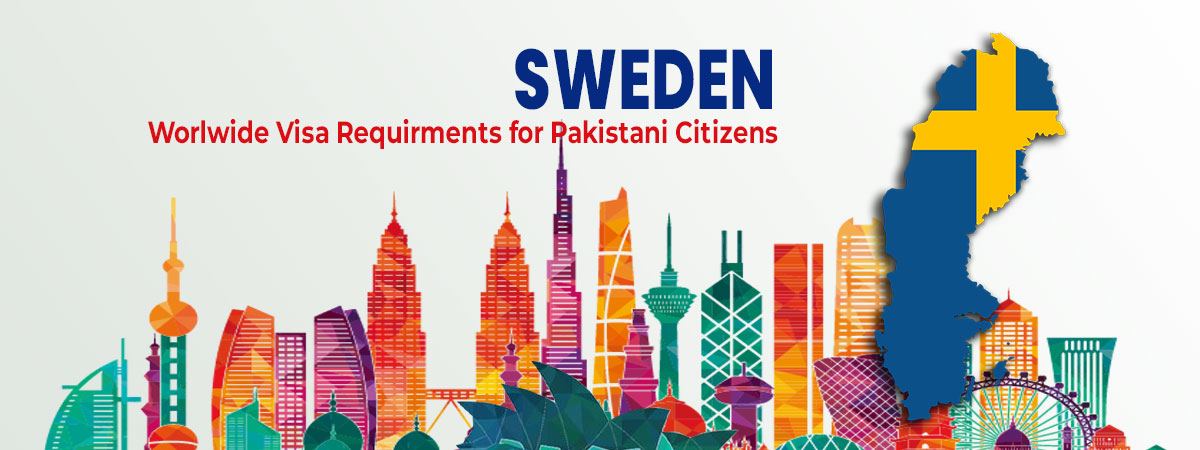 Sweden visa requirements for pakistani passport